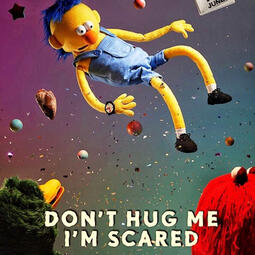 Don't Hug Me I'm Scared